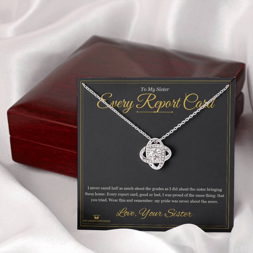 Every Report Card - Love Knot Necklace for Sister - personalized keepsake gift from SKH Radiant Expressions