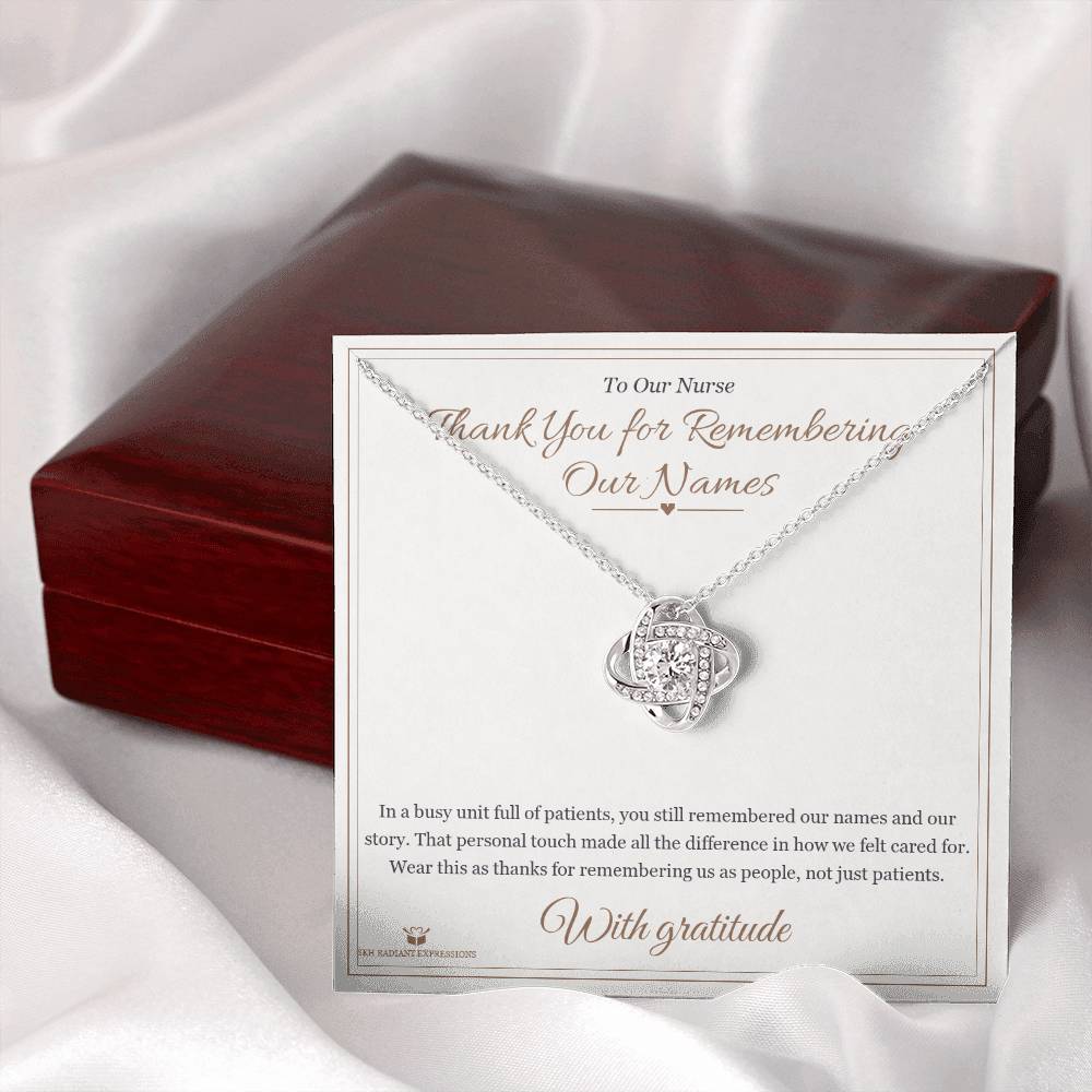 Thank You for Remembering Our Names - Love Knot Necklace for Nurse - personalized keepsake gift from SKH Radiant Expressions