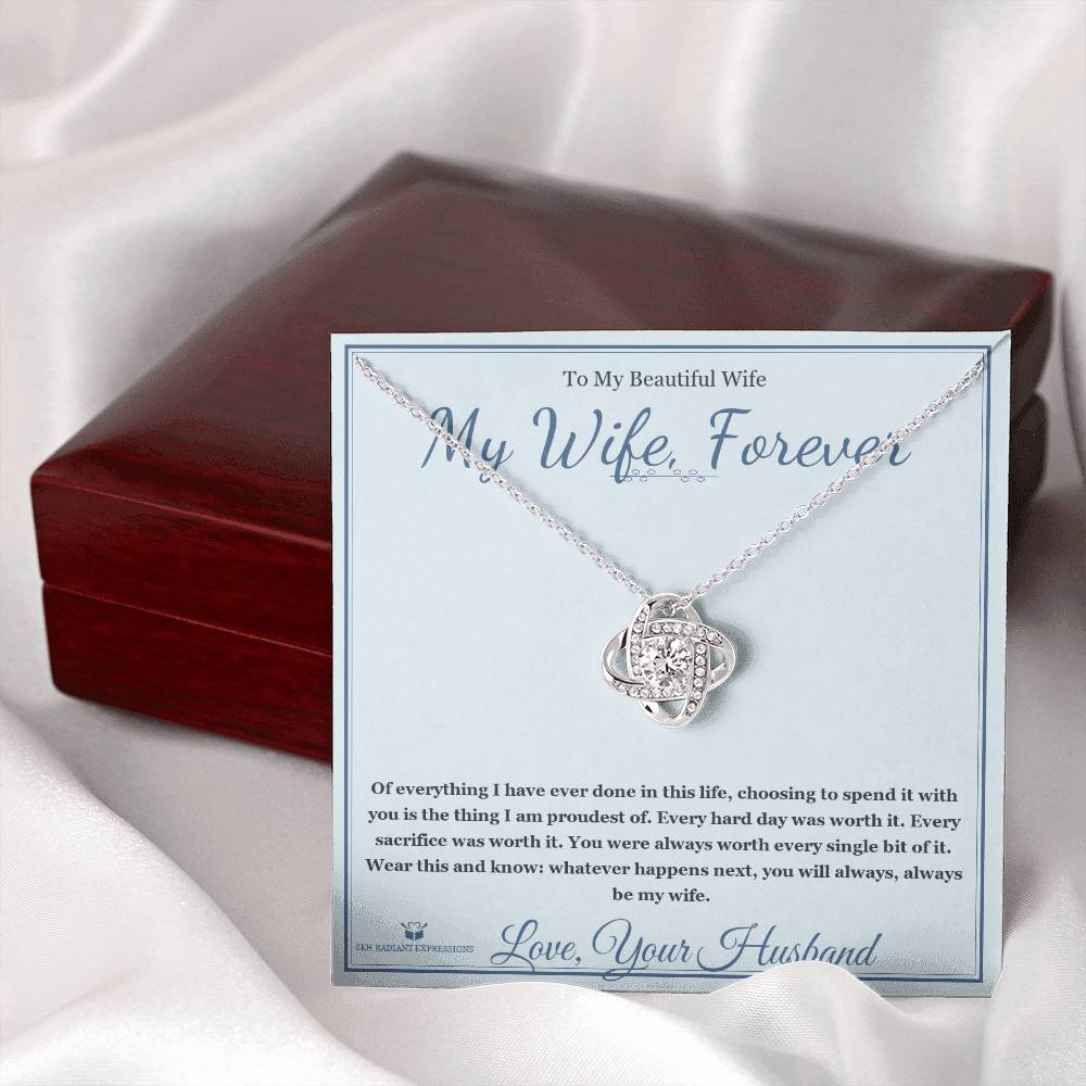 My Wife, Forever - Love Knot Necklace for Wife - personalized keepsake gift from SKH Radiant Expressions