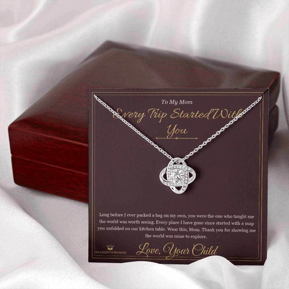 Every Trip Started With You - Love Knot Necklace for Mom - personalized keepsake gift from SKH Radiant Expressions