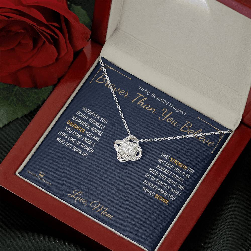 Braver Than You Believe - Love Knot Necklace for Daughter
