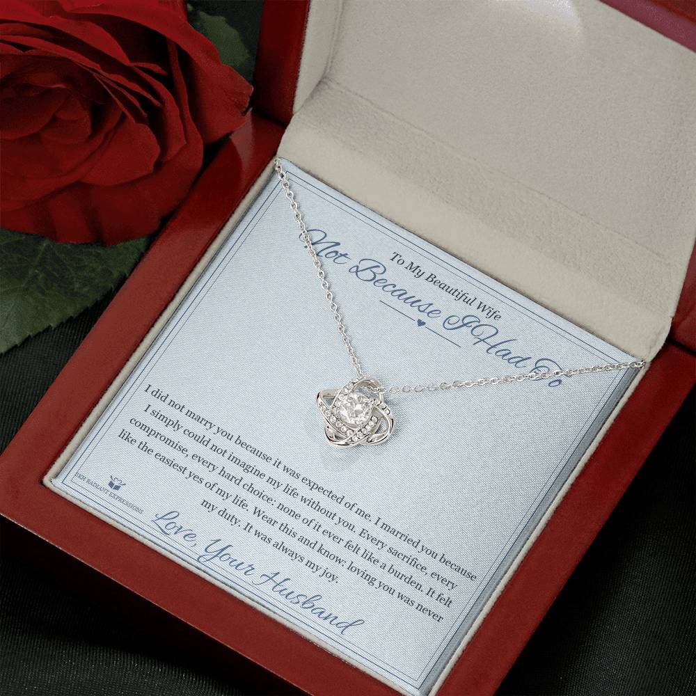 Not Because I Had To - Love Knot Necklace with Red Rose Box for Wife - personalized keepsake gift from SKH Radiant Expressions