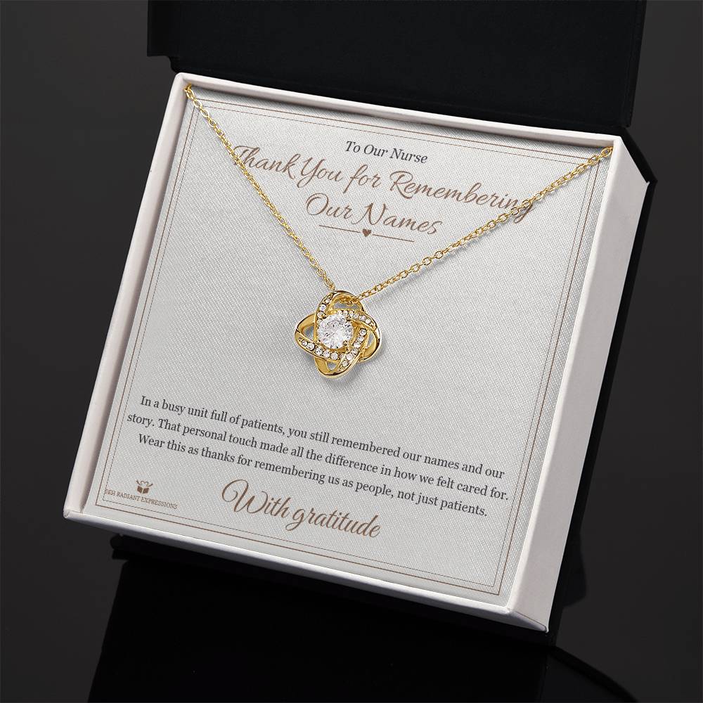 Thank You for Remembering Our Names - Love Knot Necklace for Nurse - personalized keepsake gift from SKH Radiant Expressions