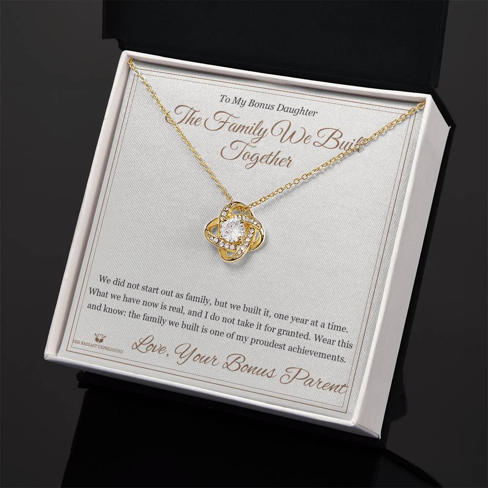 The Family We Built Together - Love Knot Necklace for Stepdaughter