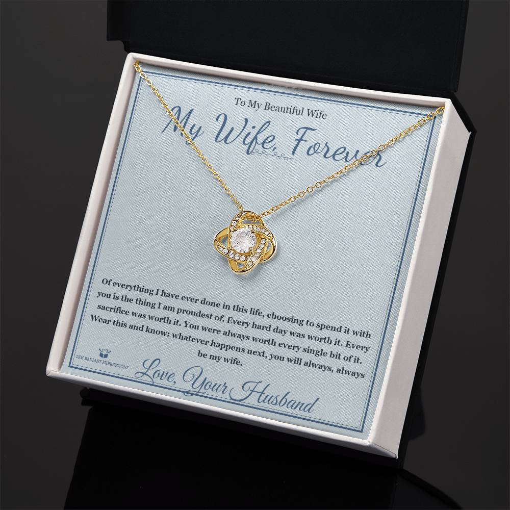 My Wife, Forever - Love Knot Necklace for Wife - personalized keepsake gift from SKH Radiant Expressions
