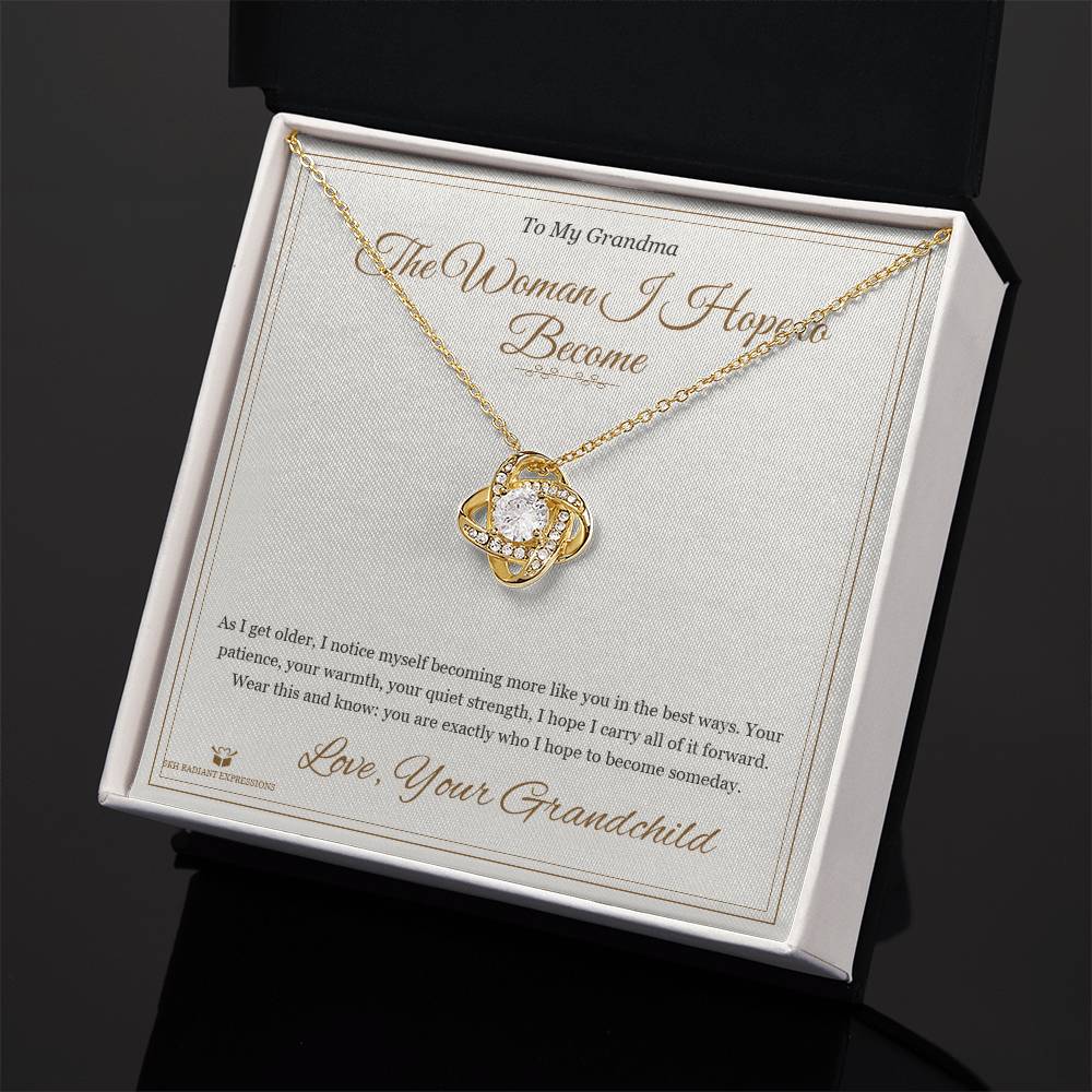 The Woman I Hope to Become - Love Knot Necklace for Grandmother - personalized keepsake gift from SKH Radiant Expressions