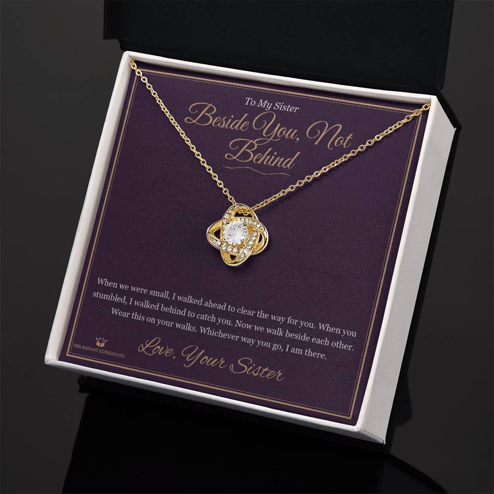 Beside You, Not Behind - Love Knot Necklace for Sister - personalized keepsake gift from SKH Radiant Expressions