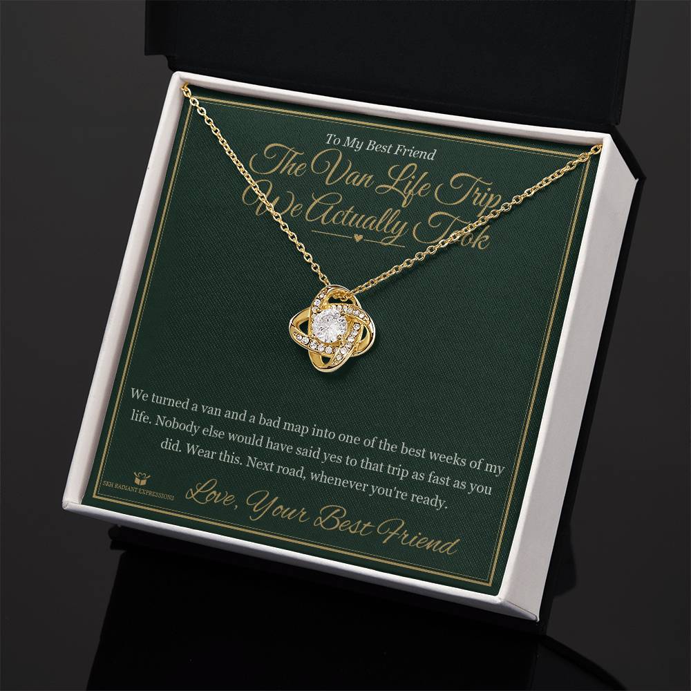 The Van Life Trip We Actually Took - Love Knot Necklace for Best Friend - personalized keepsake gift from SKH Radiant Expressions