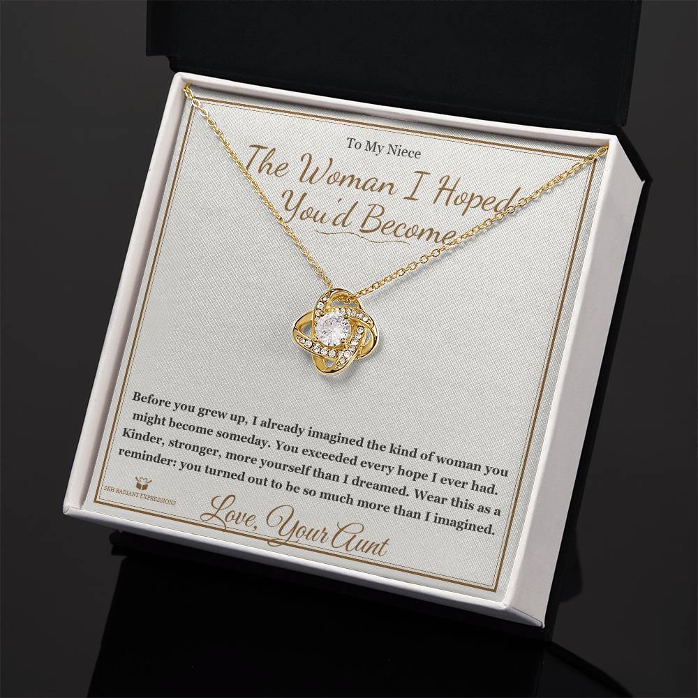 The Woman I Hoped You'd Become - Love Knot Necklace for Niece - personalized keepsake gift from SKH Radiant Expressions