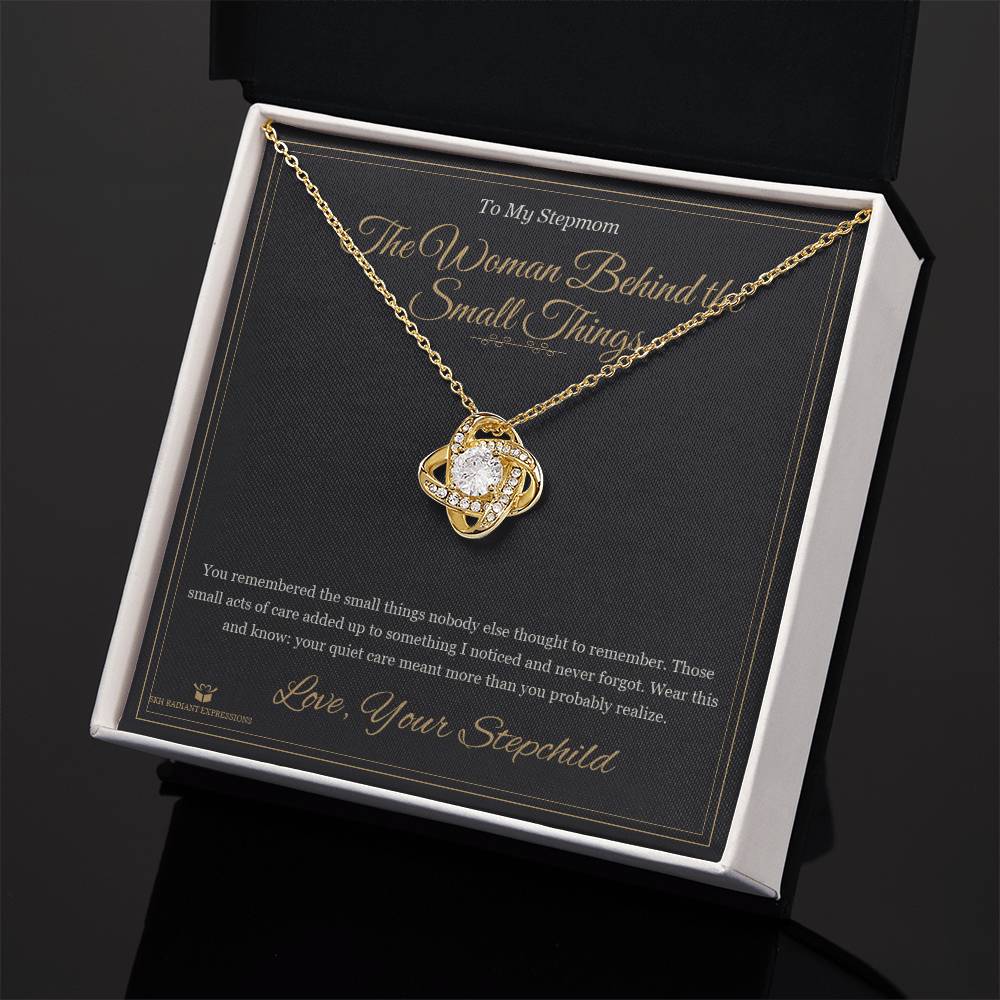 The Woman Behind the Small Things - Love Knot Necklace for Stepmom - personalized keepsake gift from SKH Radiant Expressions