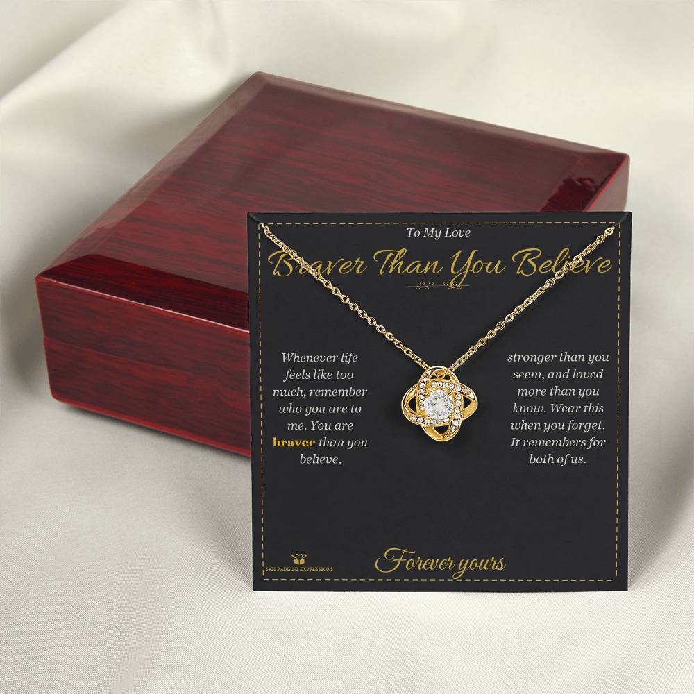 Braver Than You Believe - Love Knot Necklace for Partner