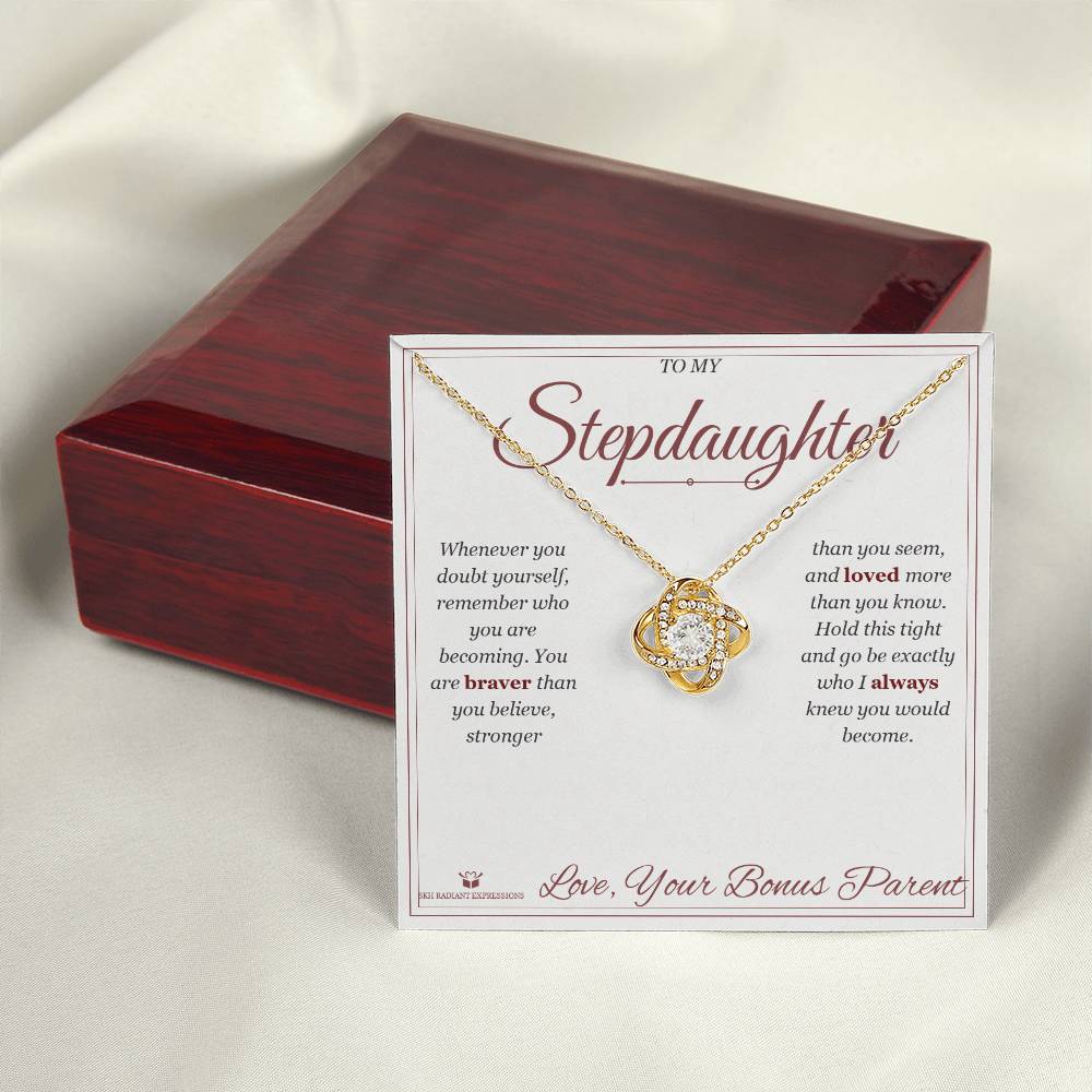 Braver Than You Believe - Love Knot Necklace for Stepdaughter