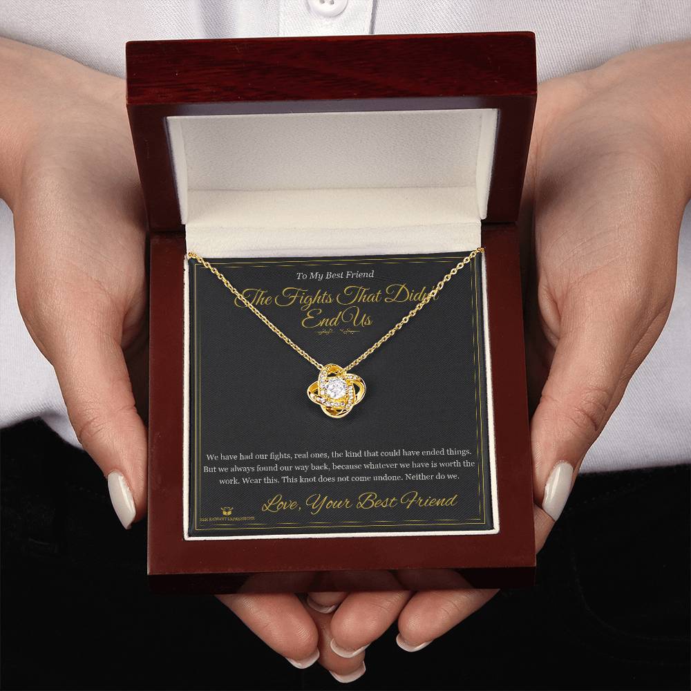 The Fights That Didn't End Us - Love Knot Necklace for Best Friend