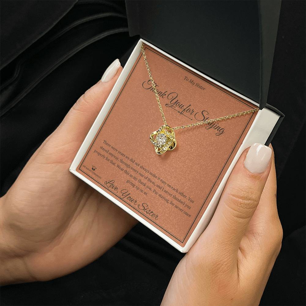 Thank You for Staying - Love Knot Necklace for Sister - personalized keepsake gift from SKH Radiant Expressions