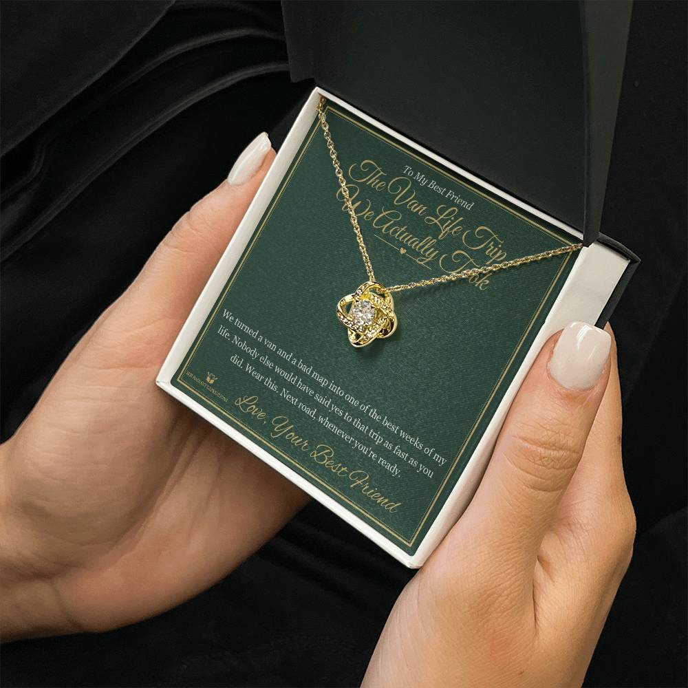 The Van Life Trip We Actually Took - Love Knot Necklace for Best Friend - personalized keepsake gift from SKH Radiant Expressions