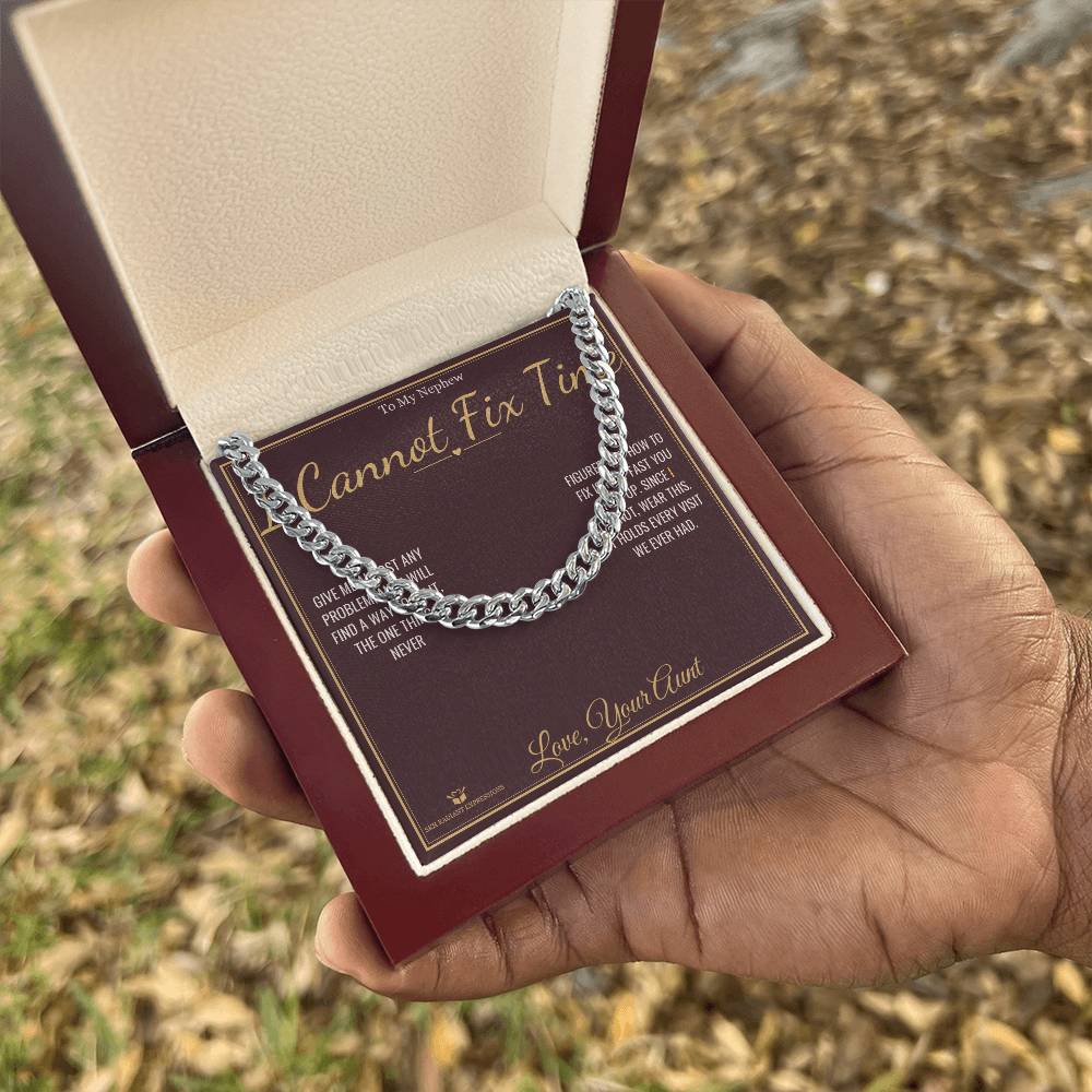 I Cannot Fix Time - Cuban Link Chain for Nephew