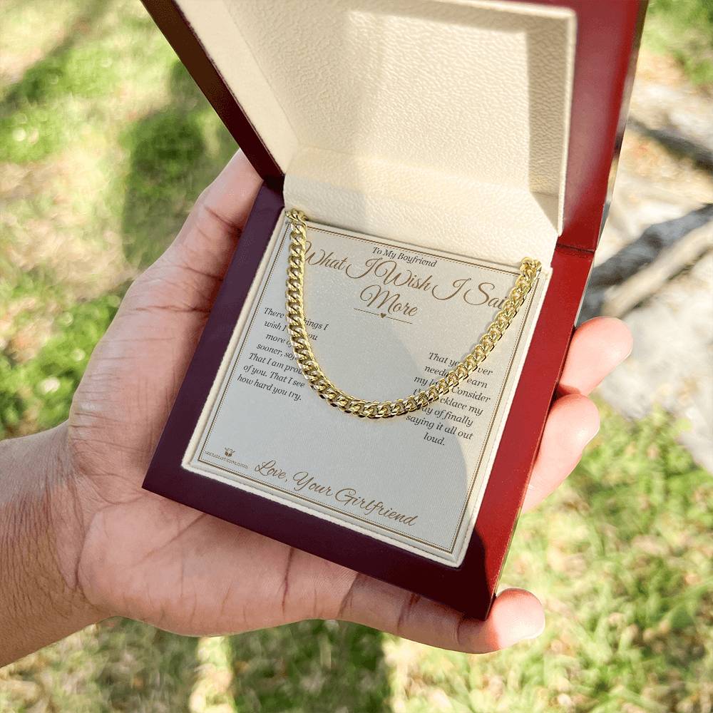 What I Wish I Said More - Cuban Link Chain for Boyfriend