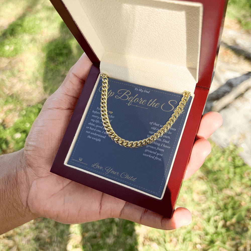 Up Before the Sun - Cuban Link Chain for Dad