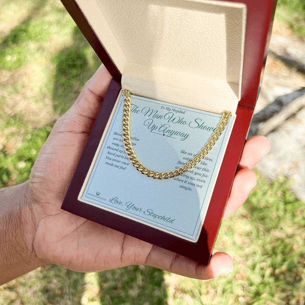 The Man Who Showed Up Anyway - Cuban Link Chain for Stepdad