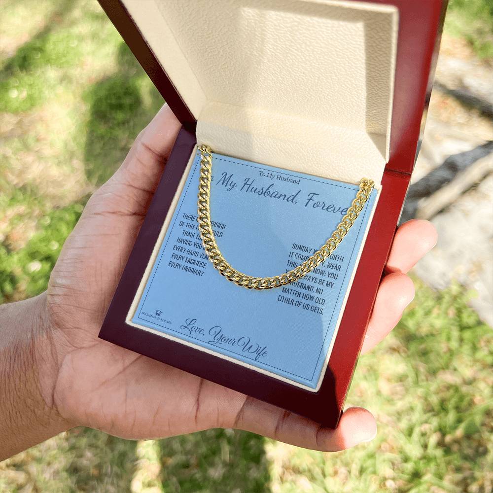 To My Husband, Forever - Cuban Link Chain for Husband