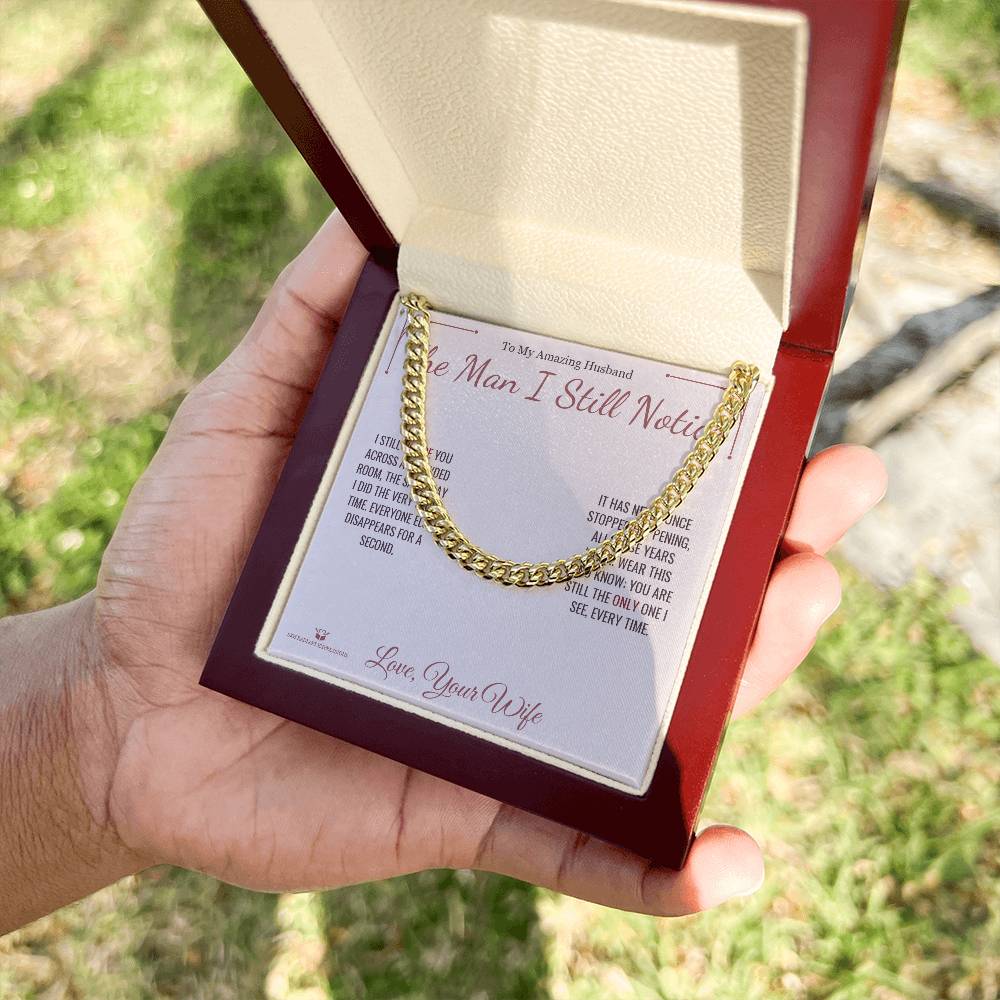 The Man I Still Notice - Cuban Link Chain for Husband