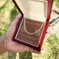 Not Because I Had To - Cuban Link Chain for Boyfriend