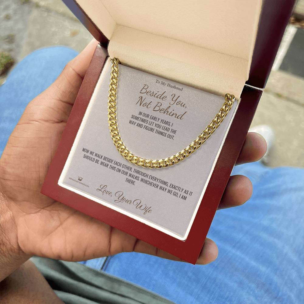 Beside You, Not Behind - Cuban Link Chain for Husband