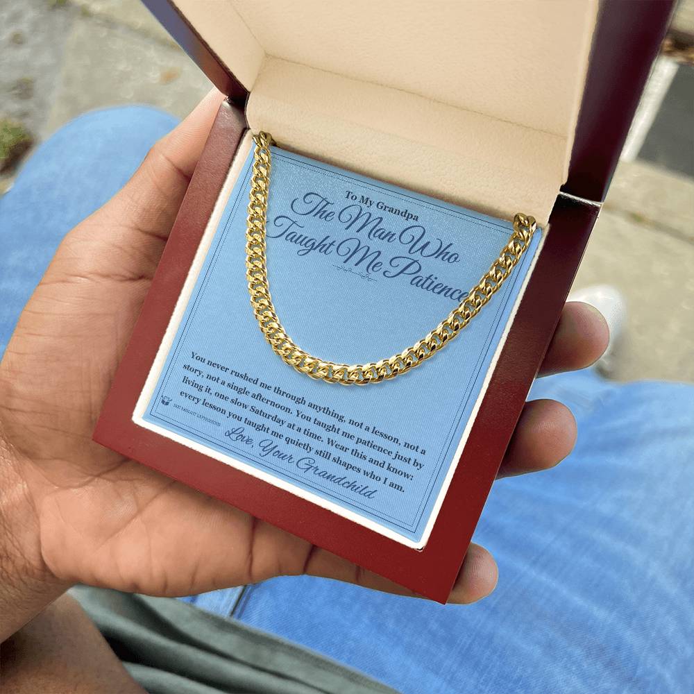 The Man Who Taught Me Patience - Cuban Link Chain for Grandfather - personalized keepsake gift from SKH Radiant Expressions