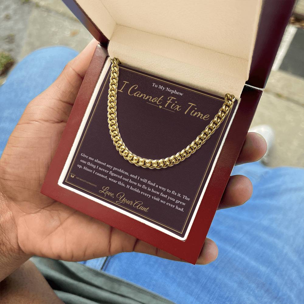 I Cannot Fix Time - Cuban Link Chain for Nephew - personalized keepsake gift from SKH Radiant Expressions