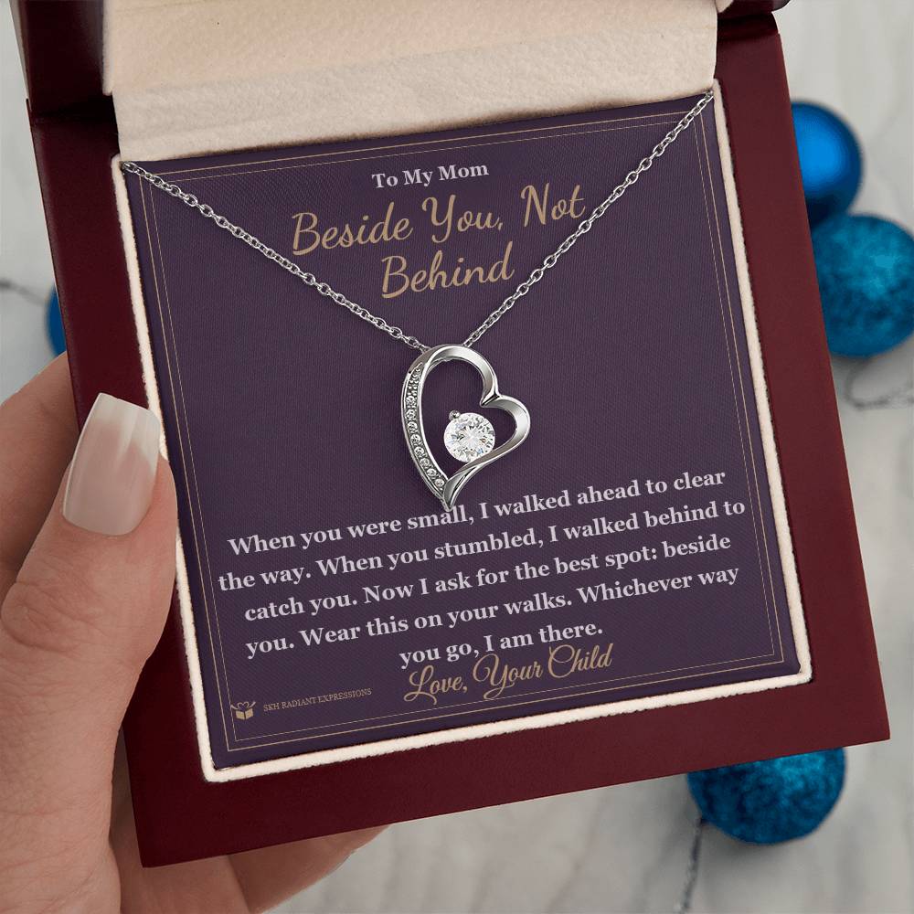 Meaningful gift for mom - Beside You, Not Behind