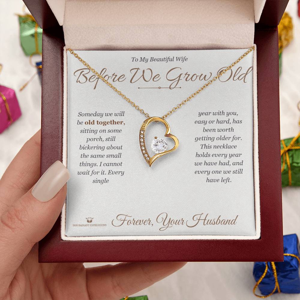 Before We Grow Old - Forever Love Necklace for Wife