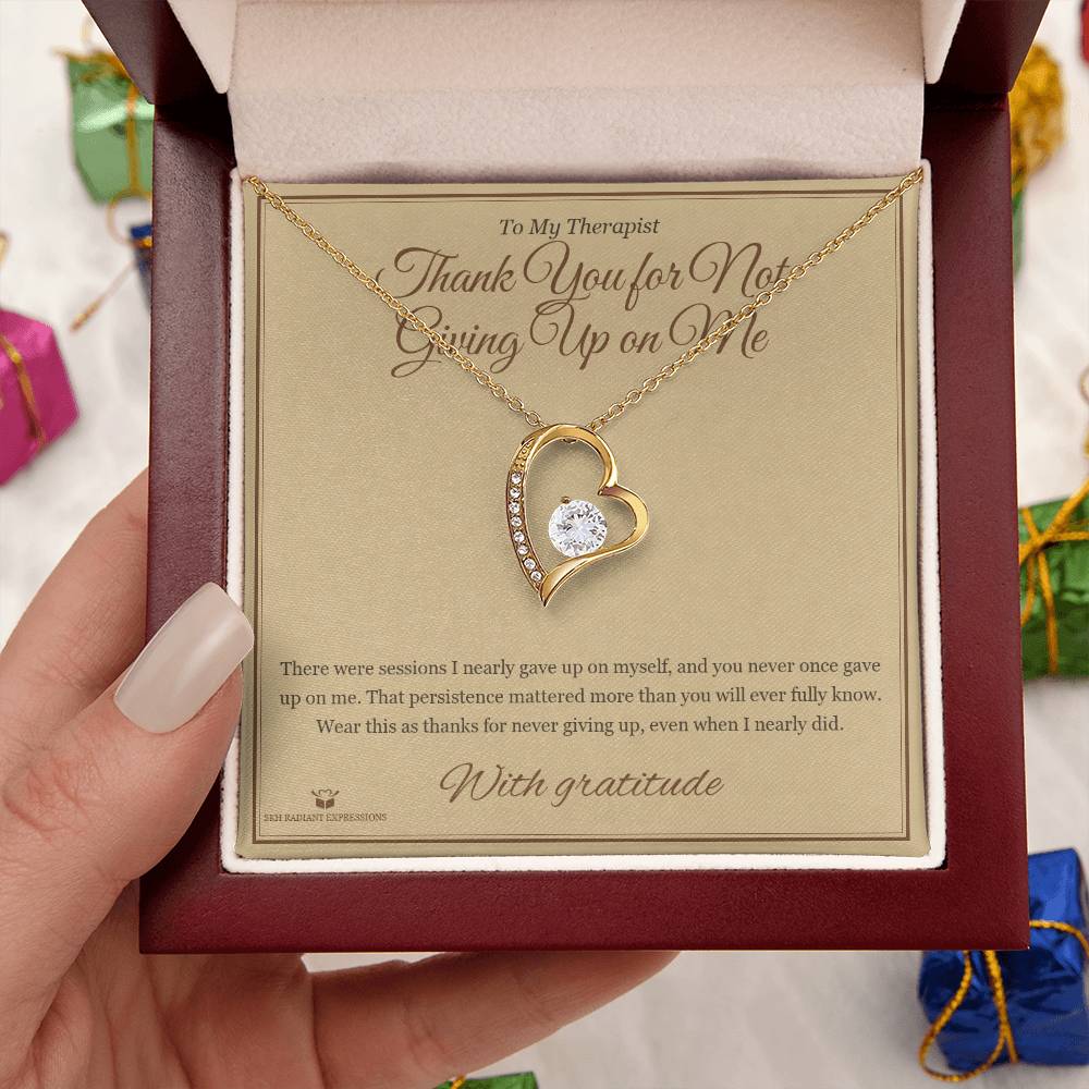 Thank You for Not Giving Up on Me - Forever Love Necklace for Therapist