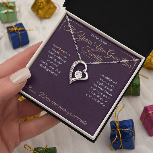 The Years You Gave Our Family - Forever Love Necklace for Caregiver