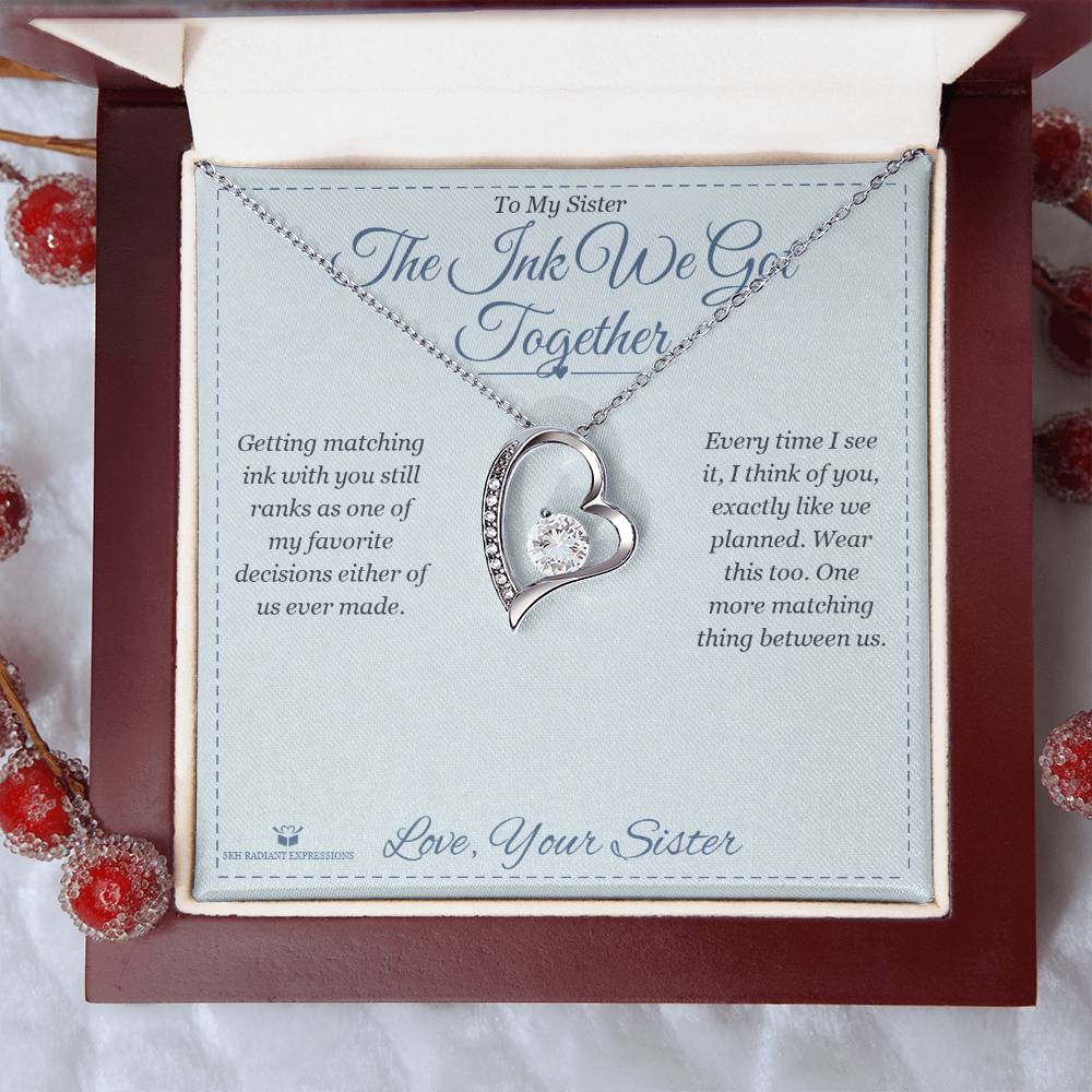 The Ink We Got Together - Forever Love Necklace for Sister