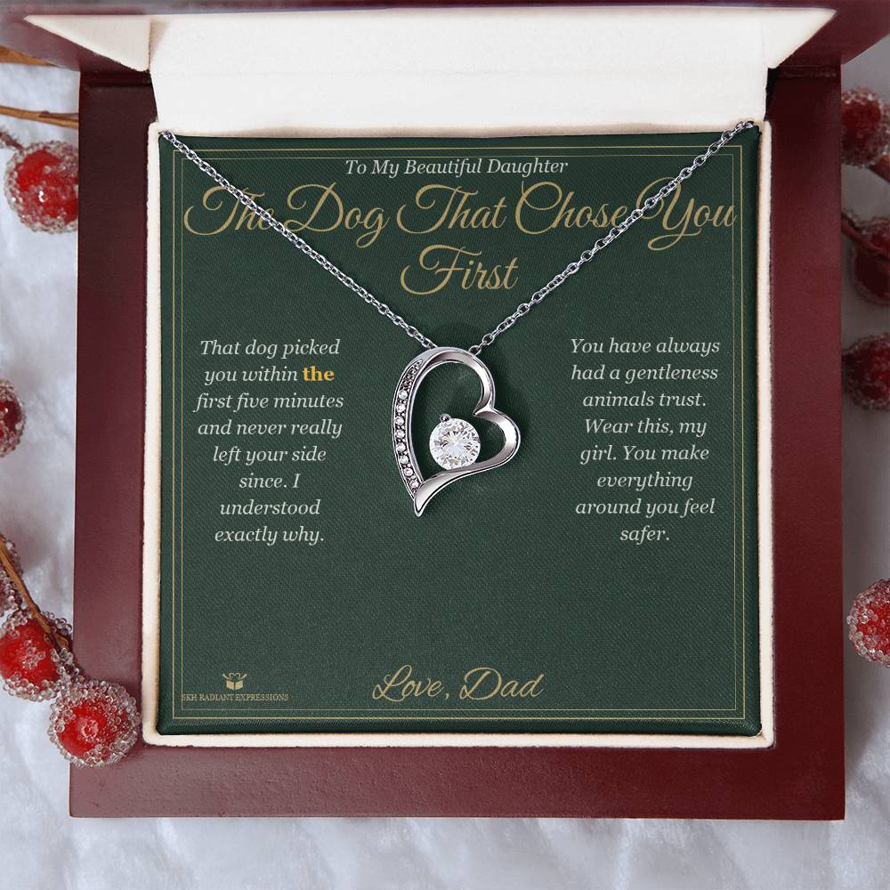 The Dog That Chose You First - Forever Love Necklace for Daughter