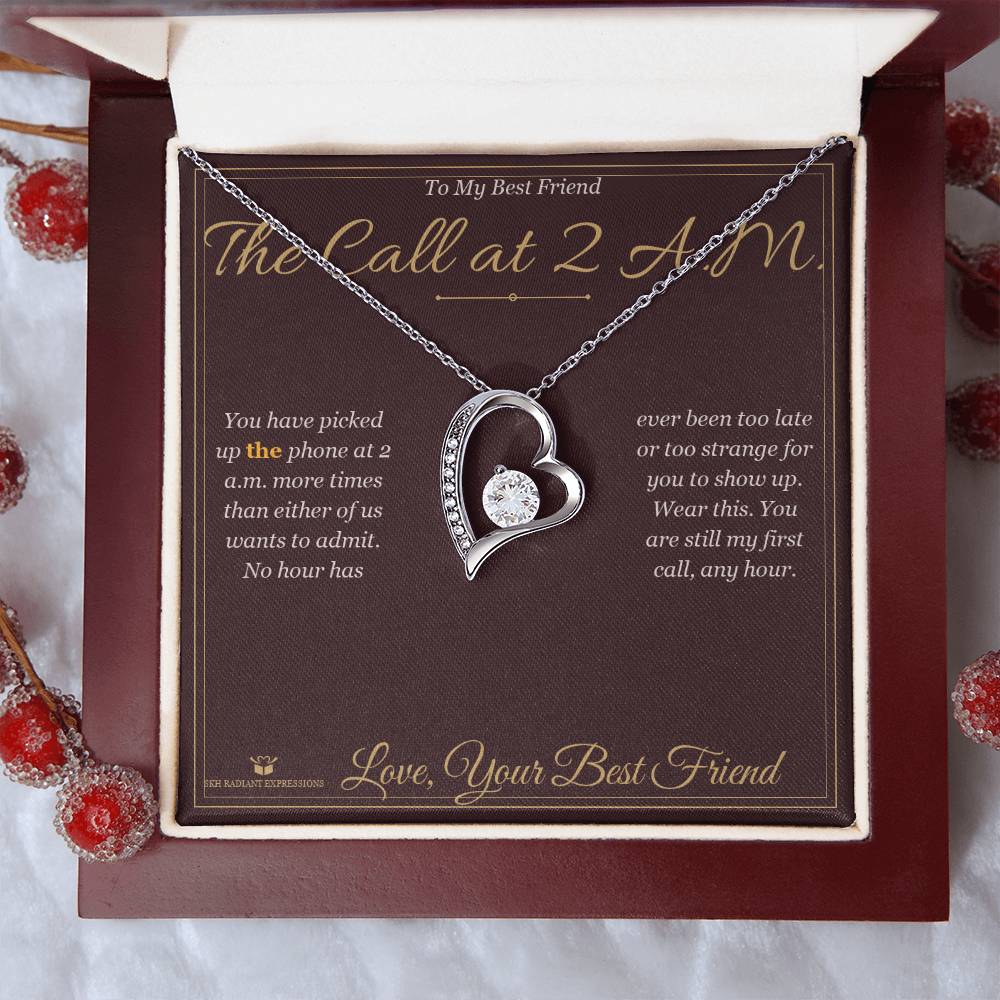 The Call at 2 A.M. - Forever Love Necklace for Best Friend