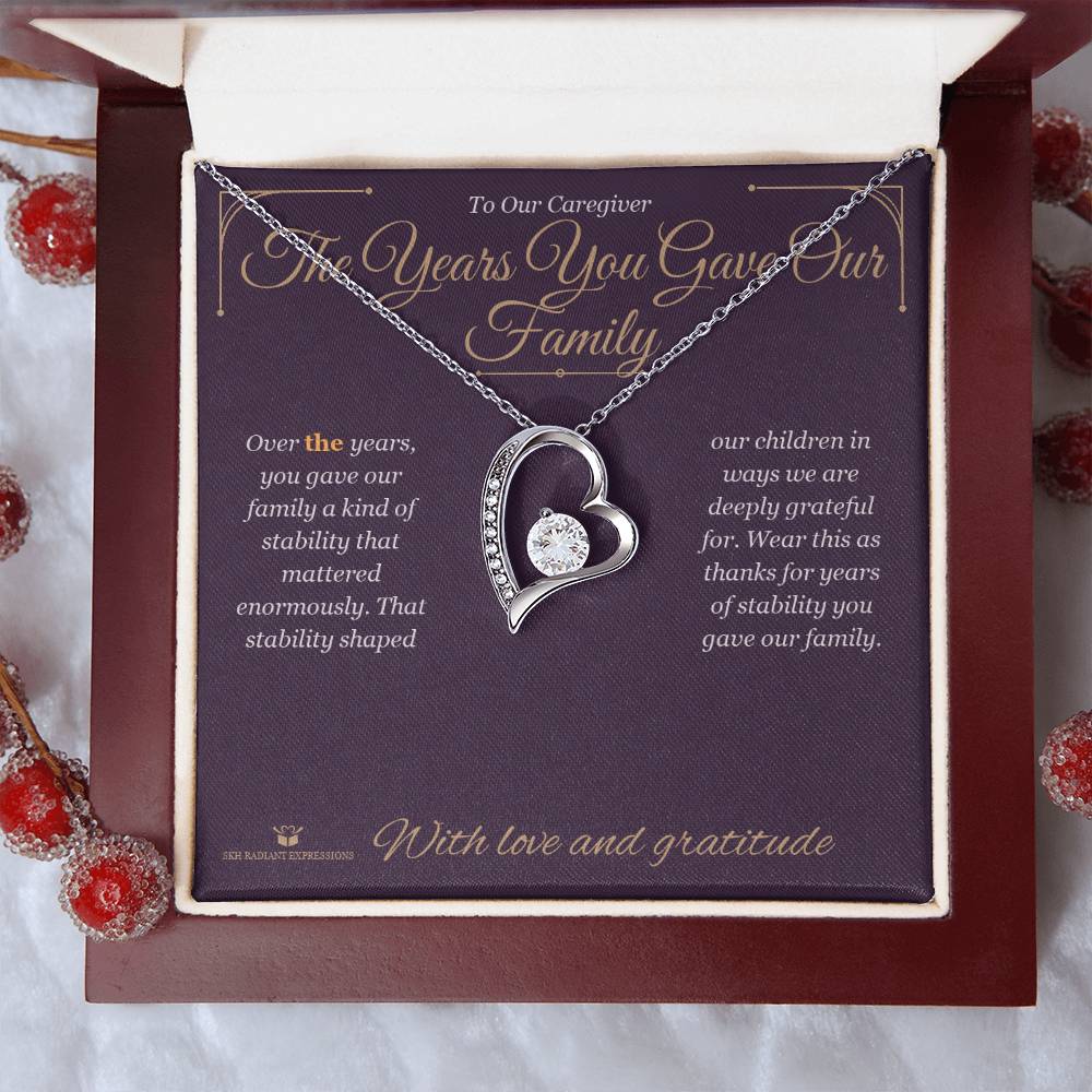 The Years You Gave Our Family - Forever Love Necklace for Caregiver