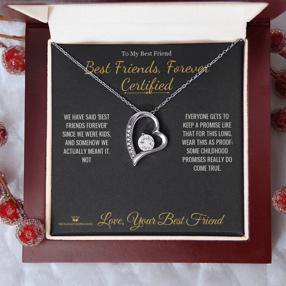 Best Friends, Forever Certified - Forever Love Necklace for Best Friend