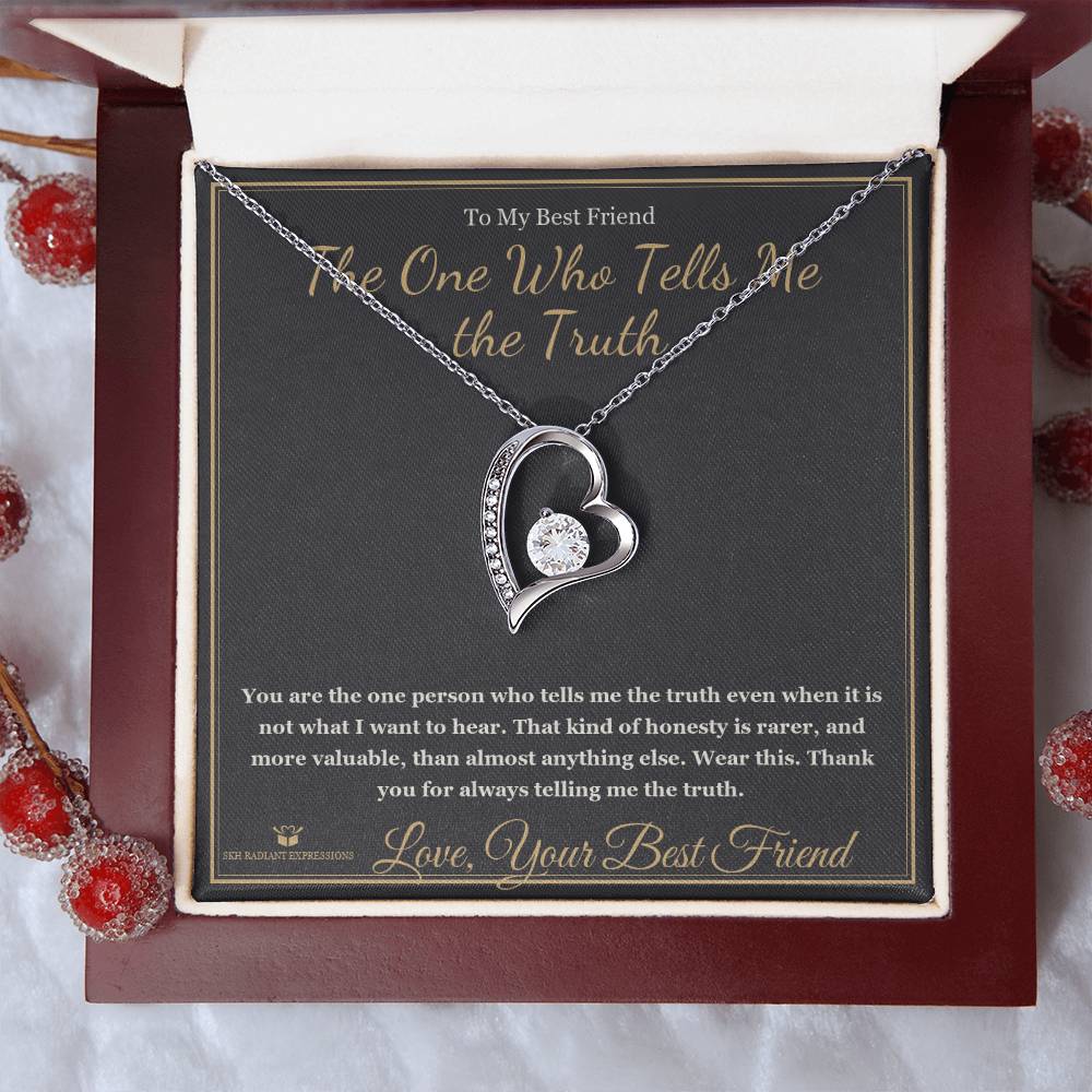The One Who Tells Me the Truth - Forever Love Necklace for Best Friend - personalized keepsake gift from SKH Radiant Expressions