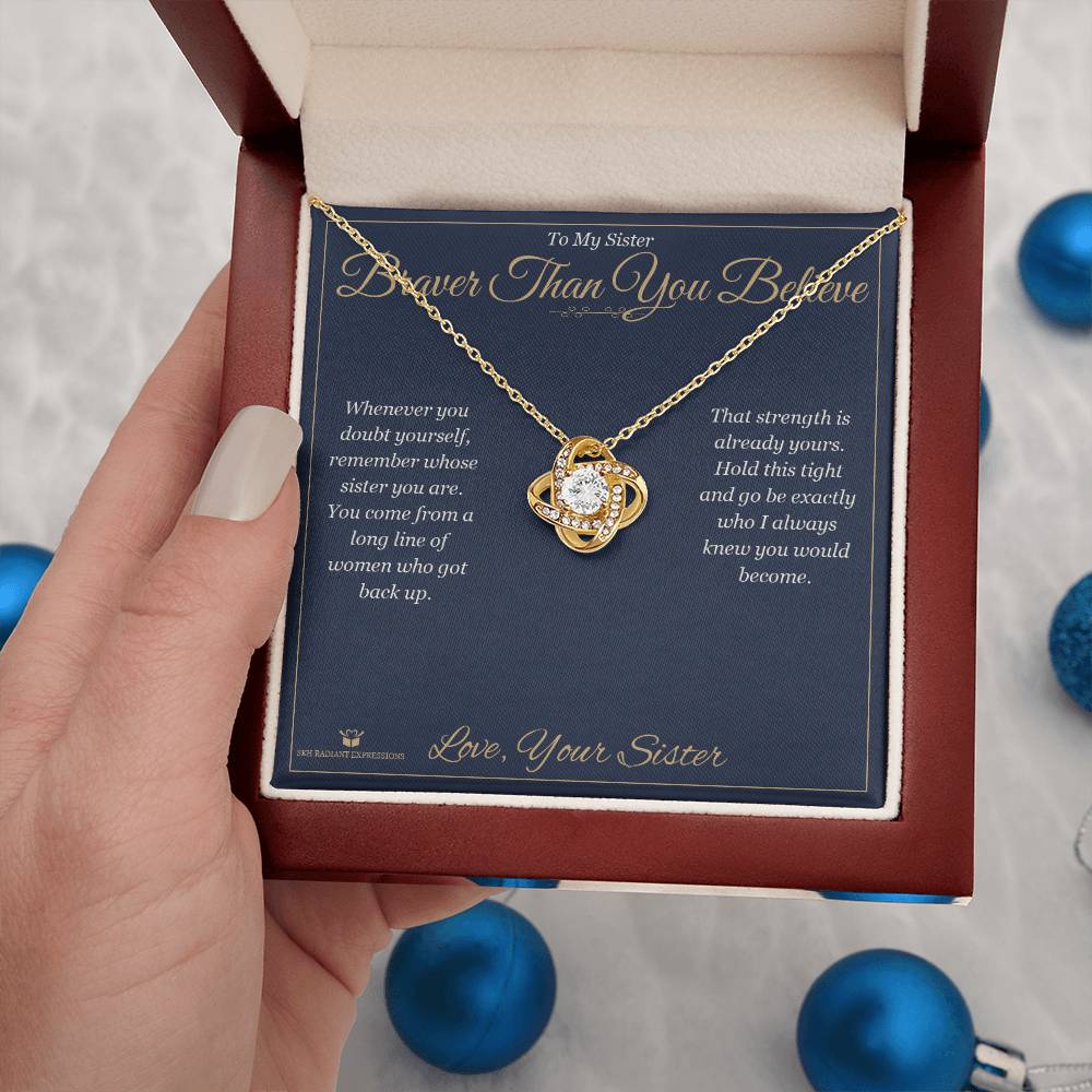 Braver Than You Believe - Love Knot Necklace for Sister
