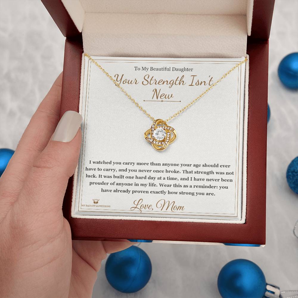 Your Strength Isn't New - Love Knot Necklace for Daughter