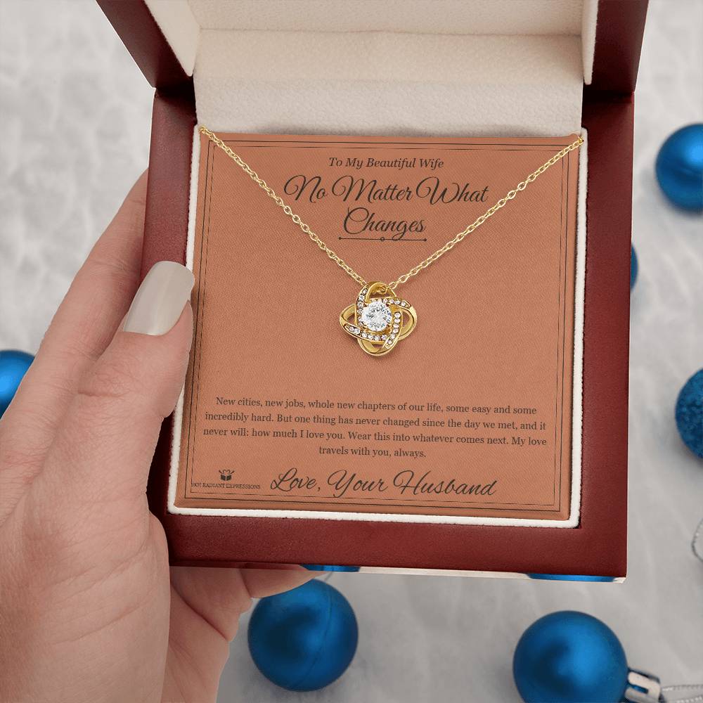 No Matter What Changes - Love Knot Necklace for Wife