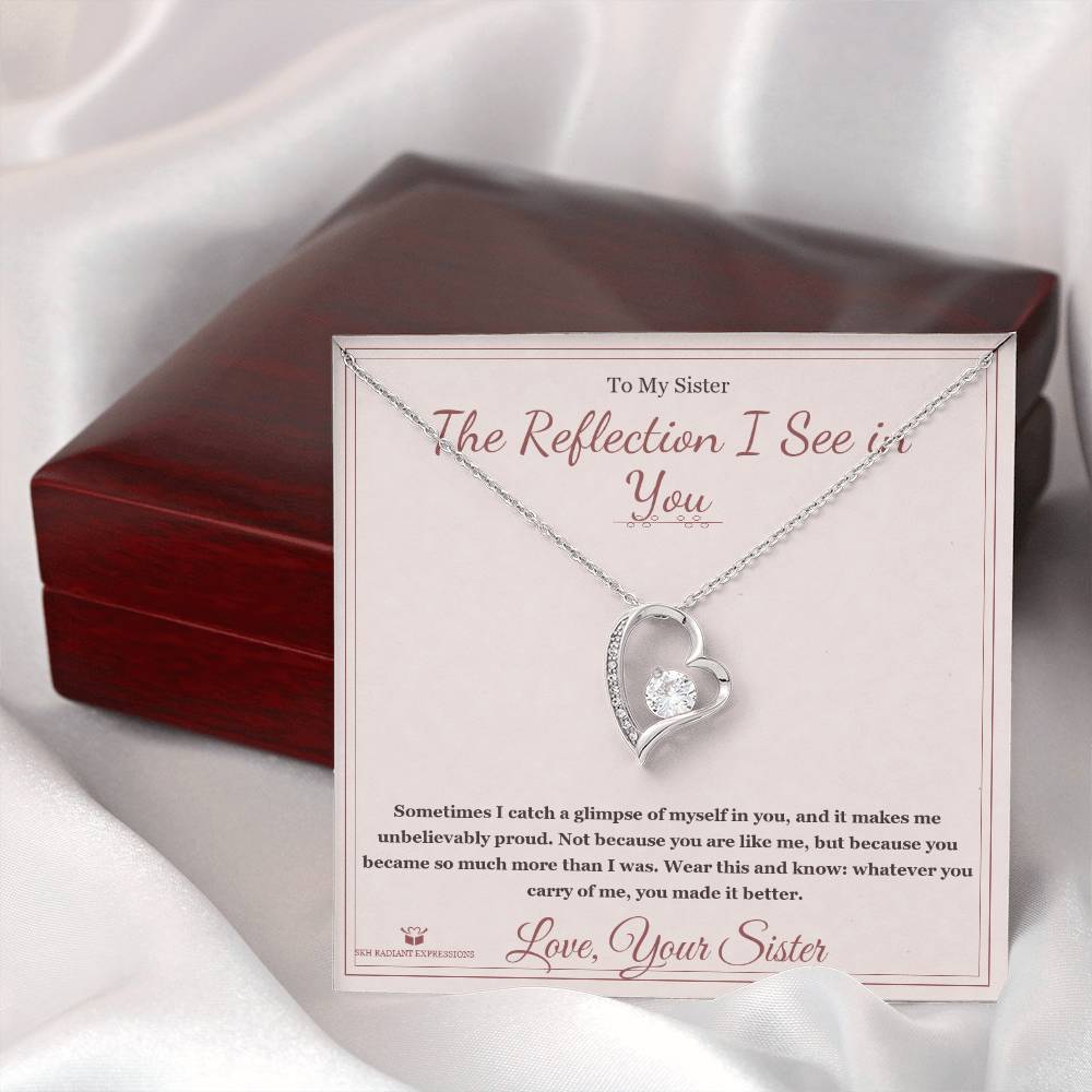 The Reflection I See in You - Forever Love Necklace for Sister - personalized keepsake gift from SKH Radiant Expressions