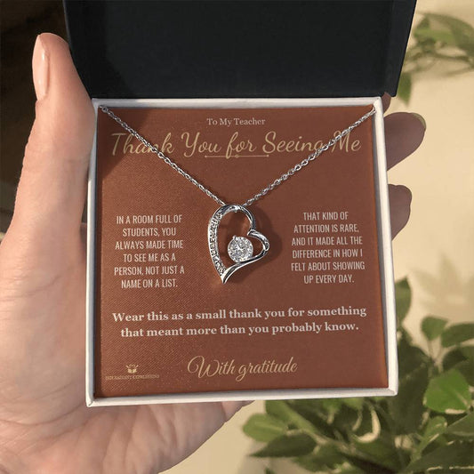 Thank You for Seeing Me - Forever Love Necklace for Teacher