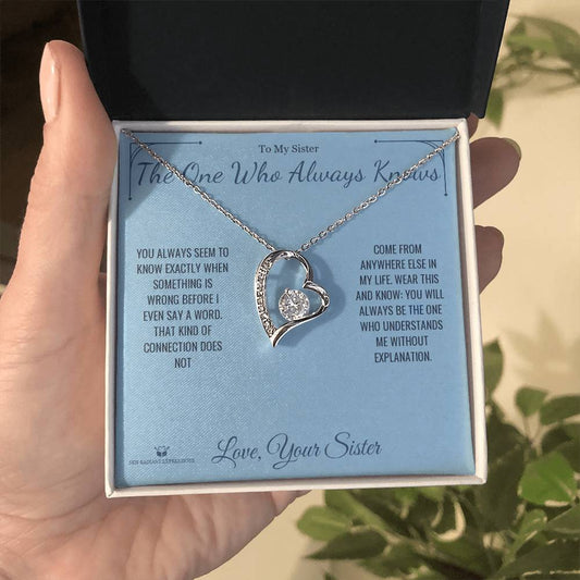The One Who Always Knows - Forever Love Necklace for Sister