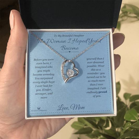 The Woman I Hoped You'd Become - Forever Love Necklace for Daughter