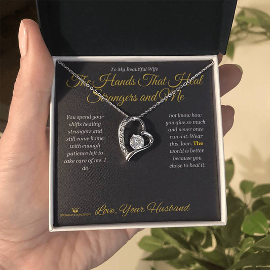 The Hands That Heal Strangers and Me - Forever Love Necklace for Wife
