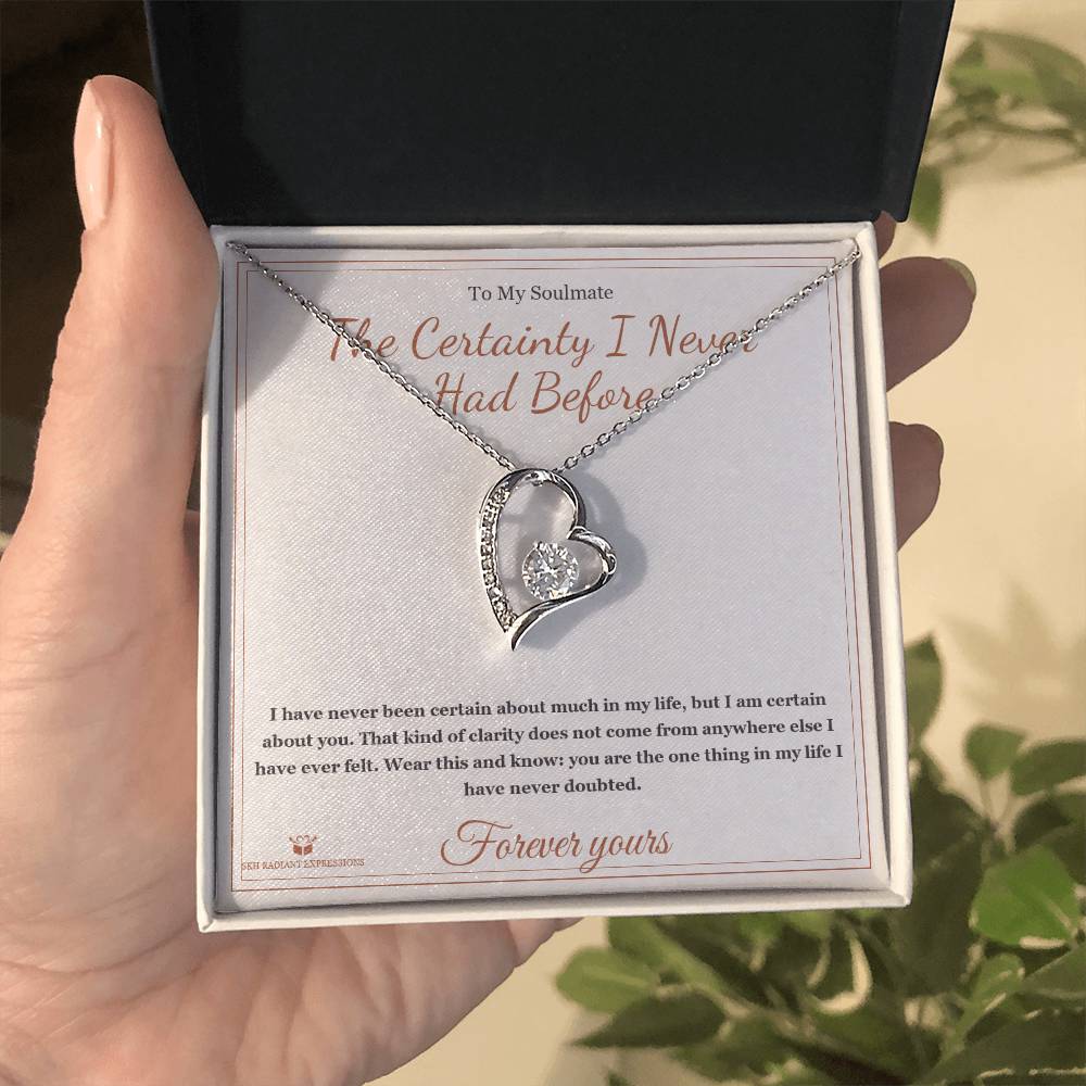 The Certainty I Never Had Before - Forever Love Necklace for Soulmate - personalized keepsake gift from SKH Radiant Expressions