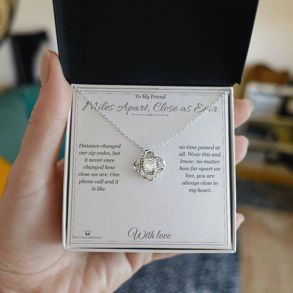 Miles Apart, Close as Ever - Love Knot Necklace for Friend