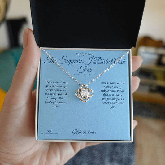 The Support I Didn't Ask For - Love Knot Necklace for Friend